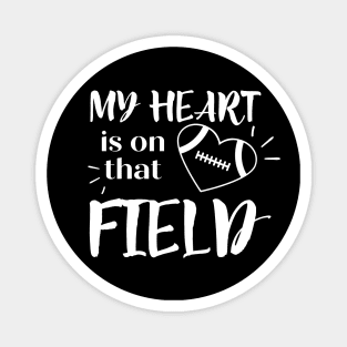 My Heart Is On That Field Magnet